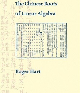 The Chinese Roots of Linear Algebra by Roger Hart [Book Review]