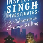 A Calamitous Chinese Killing by Shamini Flint [Book Review]